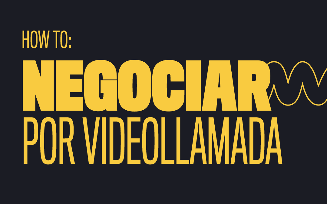 ¿Como Negociar  por videollamada?