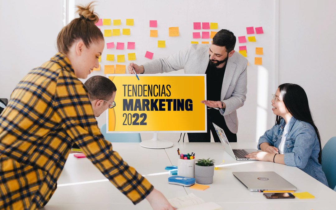 Tendencias en Marketing 2022