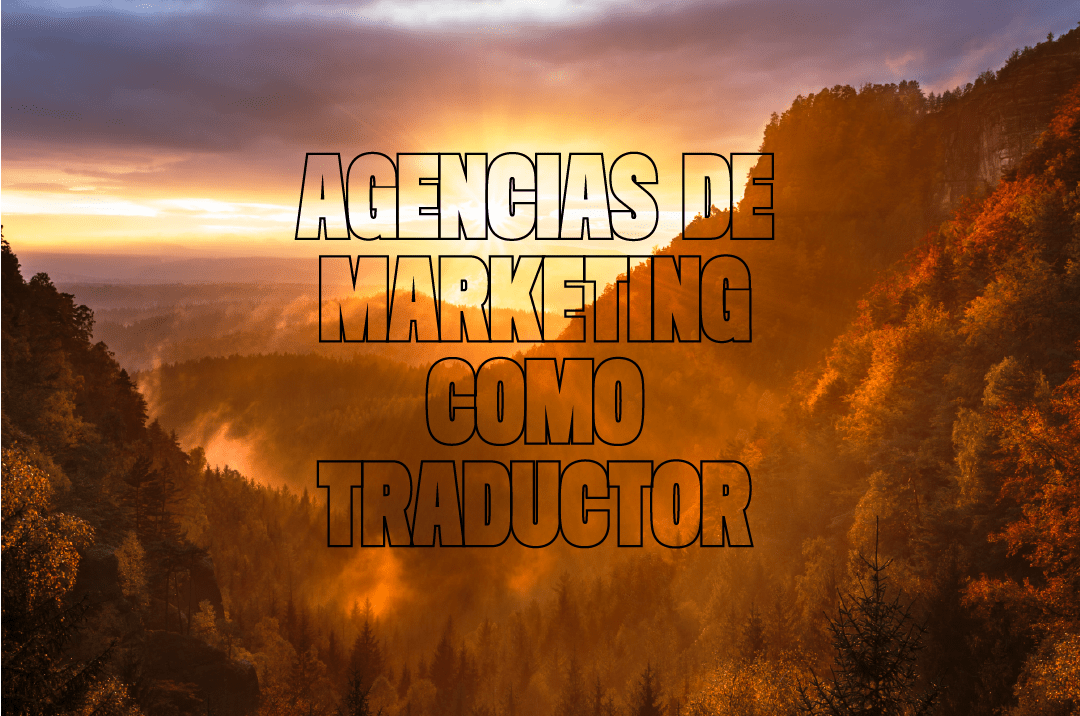 Agencias de marketing son el traductor 